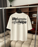 OCS Oversized Tee - Life Happens, Coffee Helps
