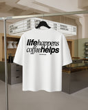 OCS Oversized Tee - Life Happens, Coffee Helps